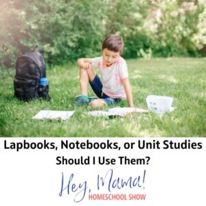 Lapbooks, Notebooks, or Unit Studies: Should I Use Them? Hey, Mama! Homeschool Show! boy outside